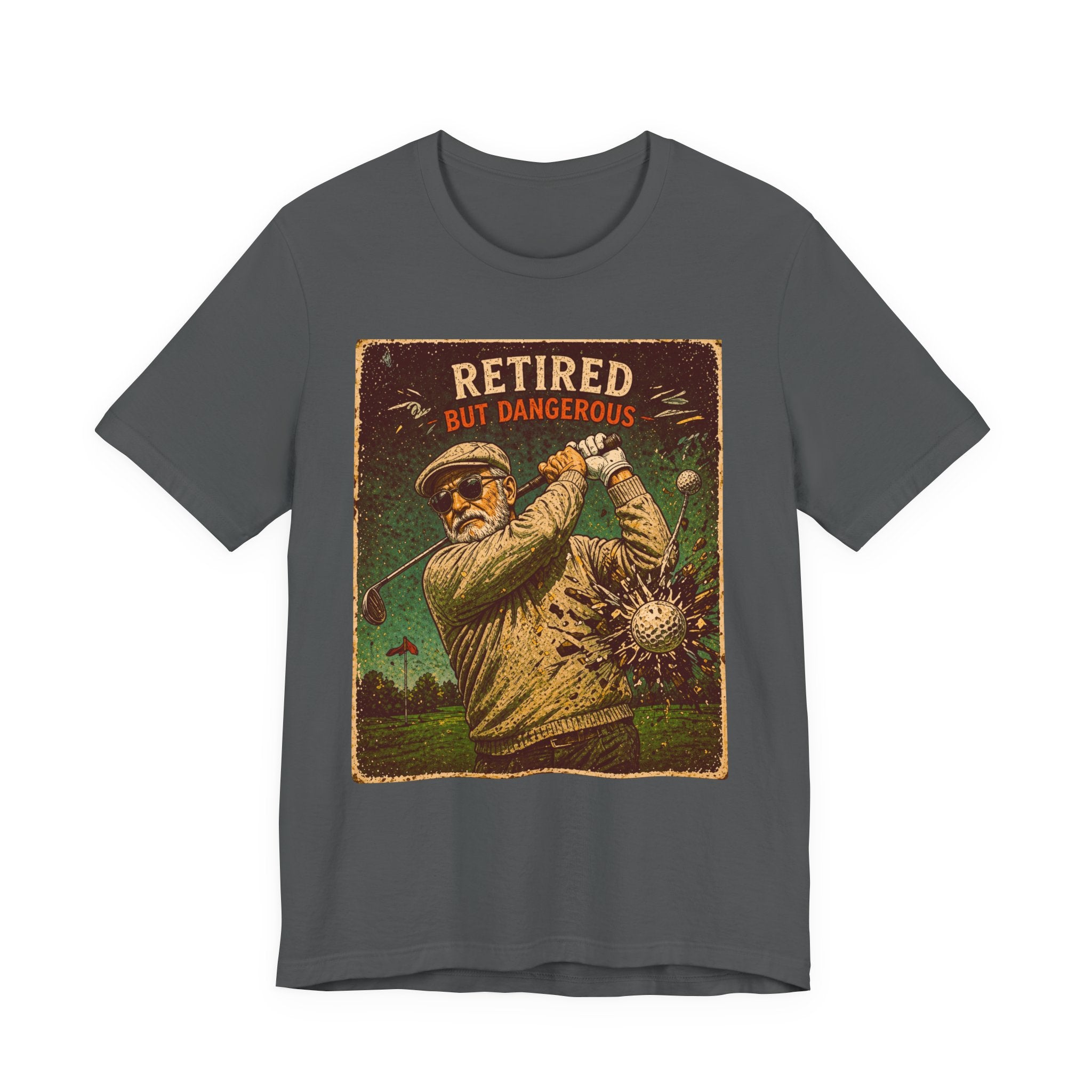 Retired But Dangerous T-Shirt