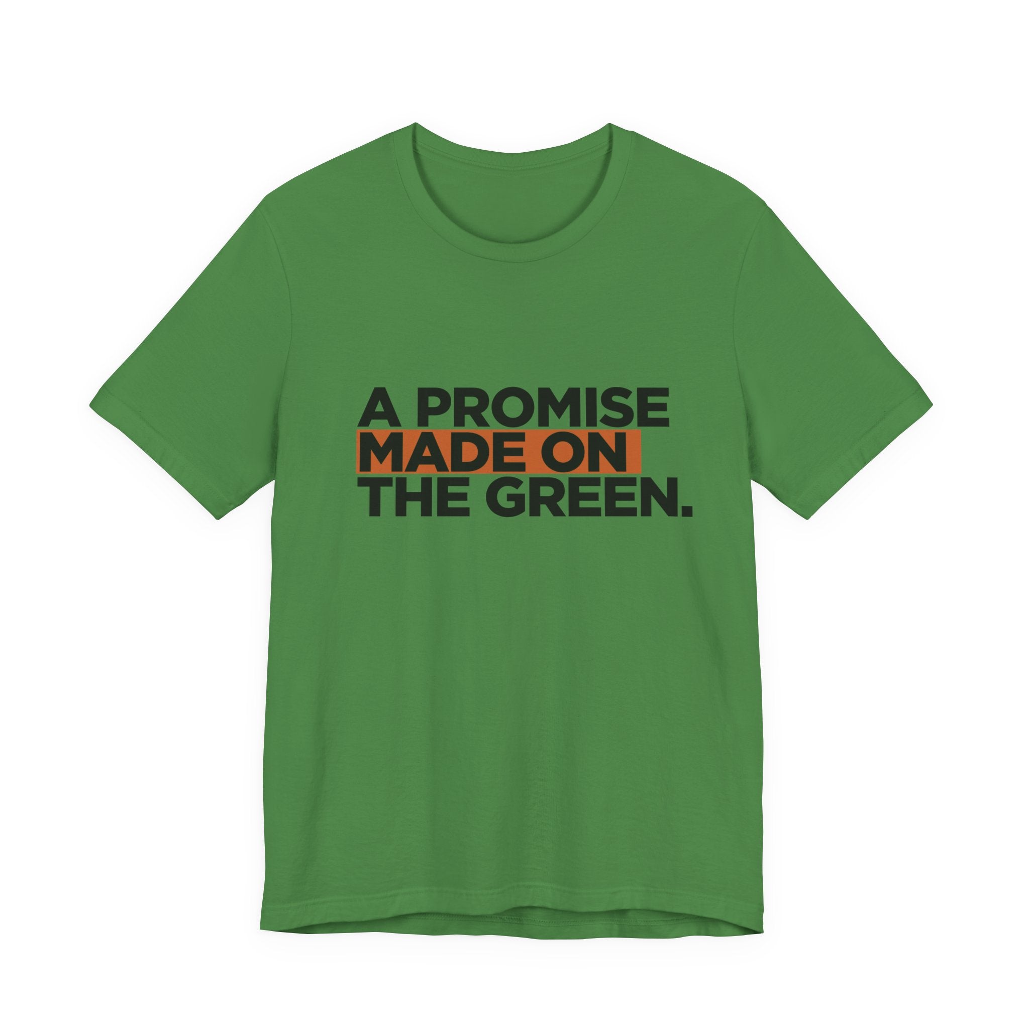 Promise Made On The Green T-Shirt