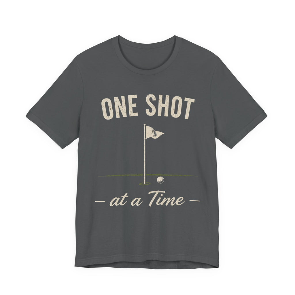 One Shot At A Time T-Shirt