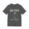 One Shot At A Time T-Shirt
