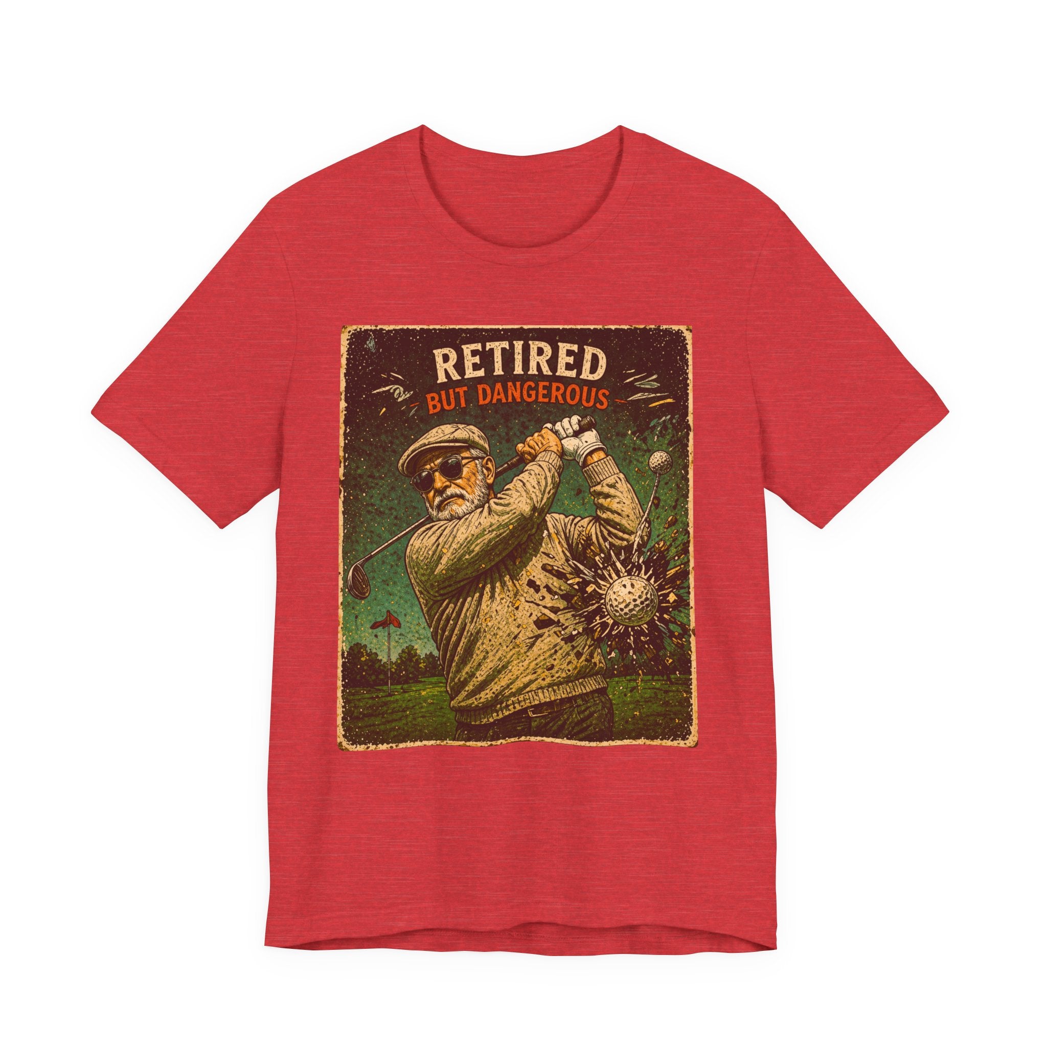 Retired But Dangerous T-Shirt