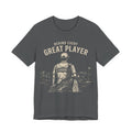Behind Every Great Player T-Shirt