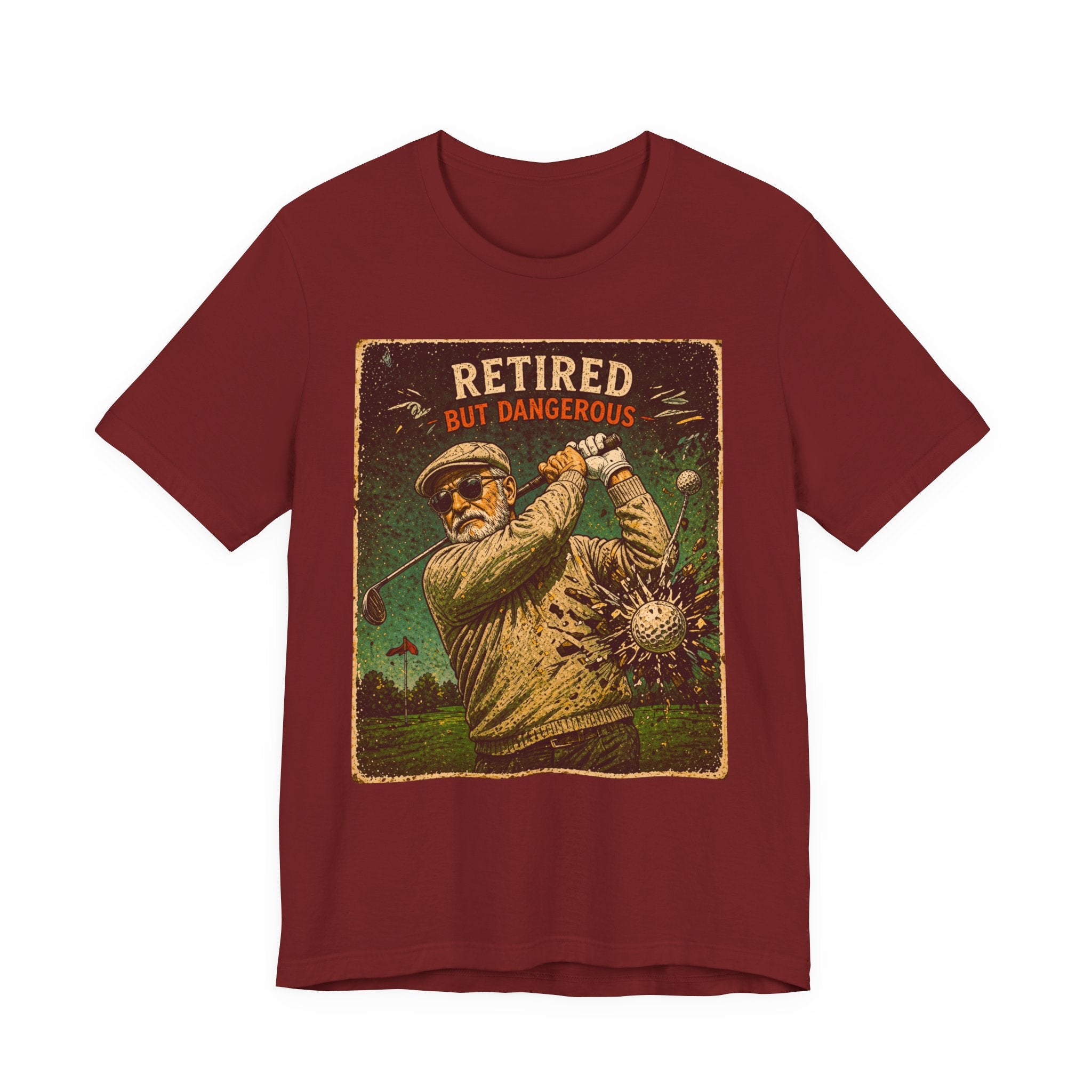 Retired But Dangerous T-Shirt
