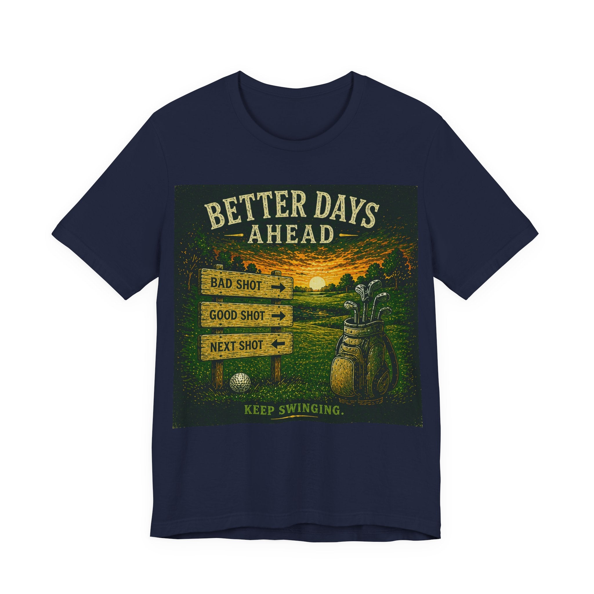 Better Days Ahead T-Shirt