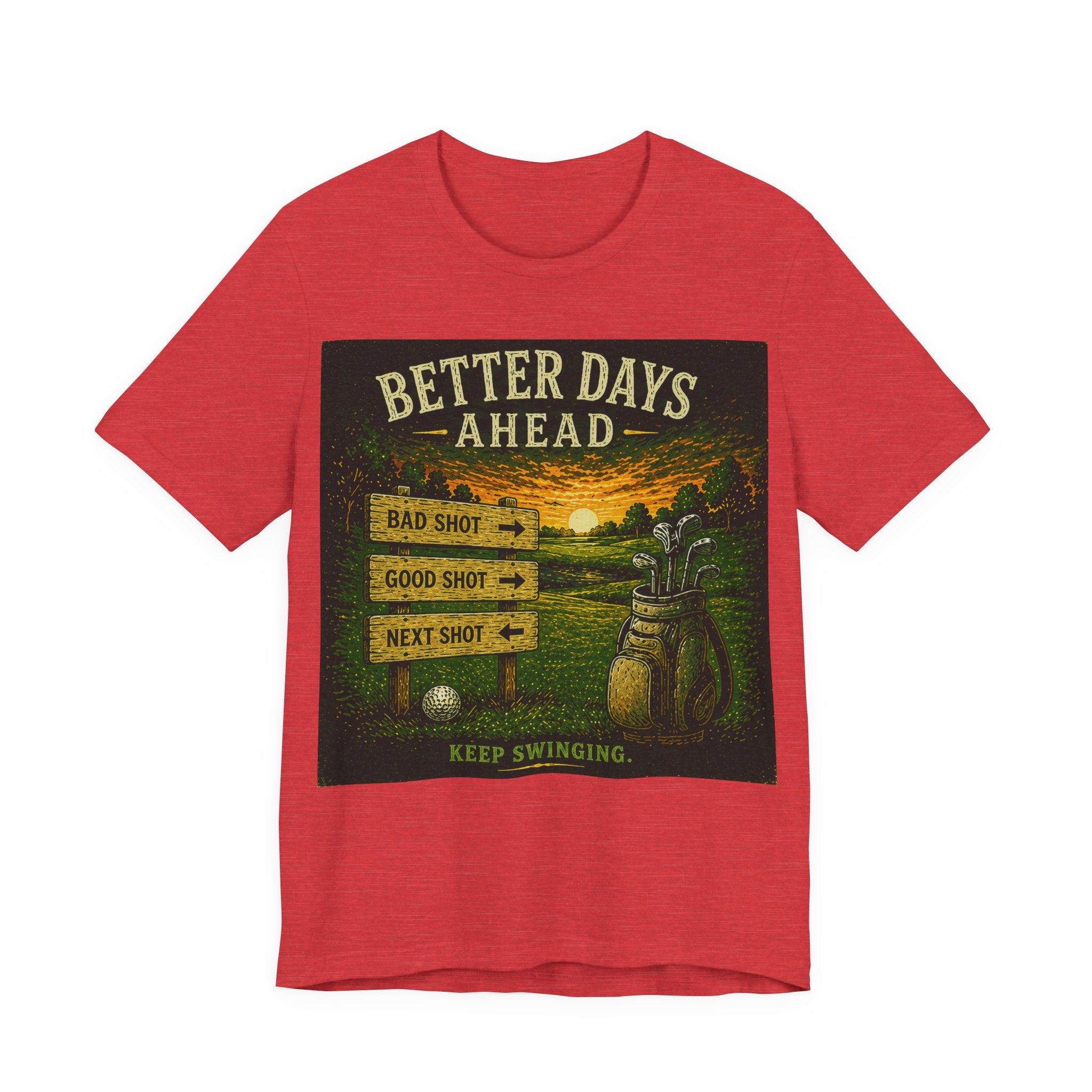 Better Days Ahead T-Shirt