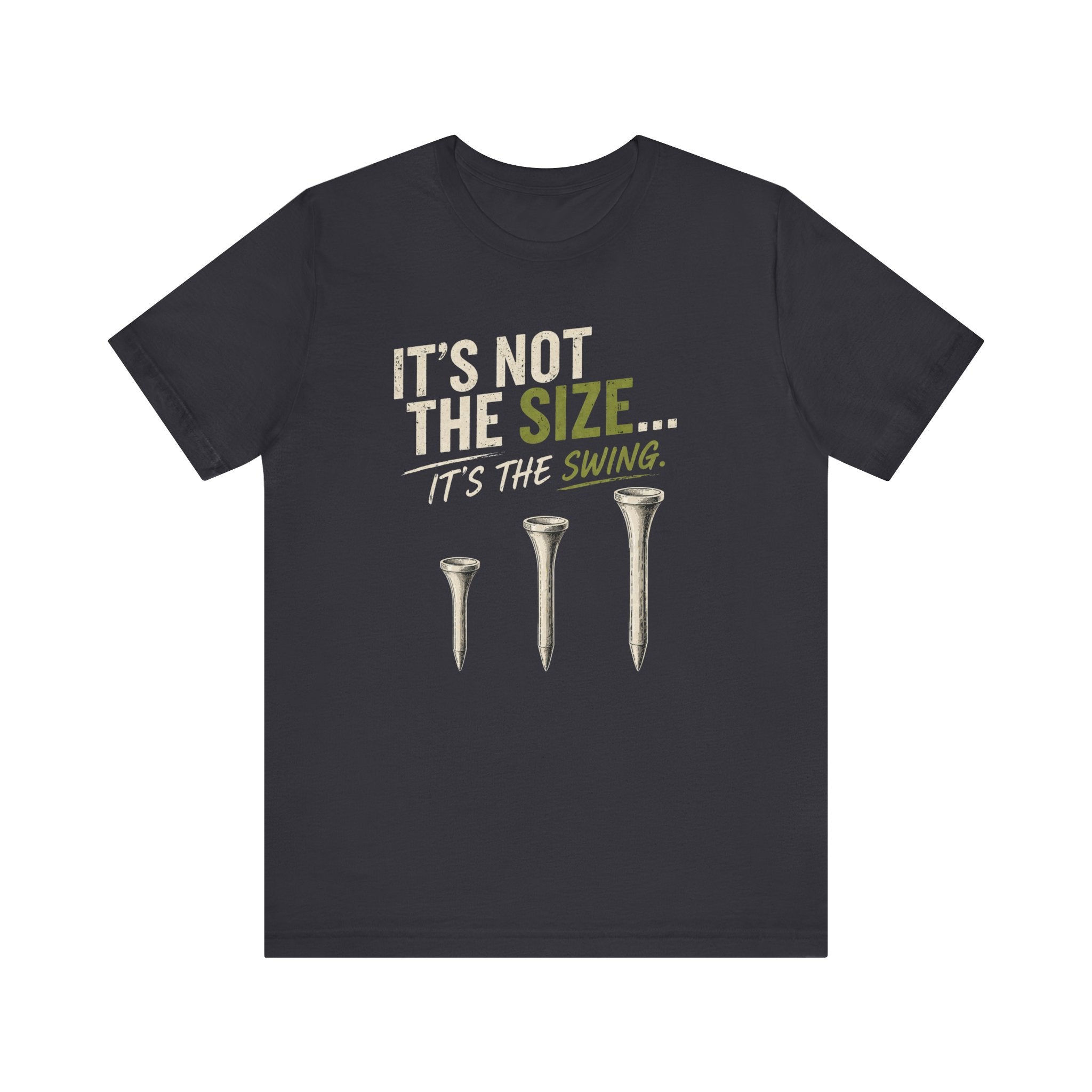 It's Not The Size T-Shirt