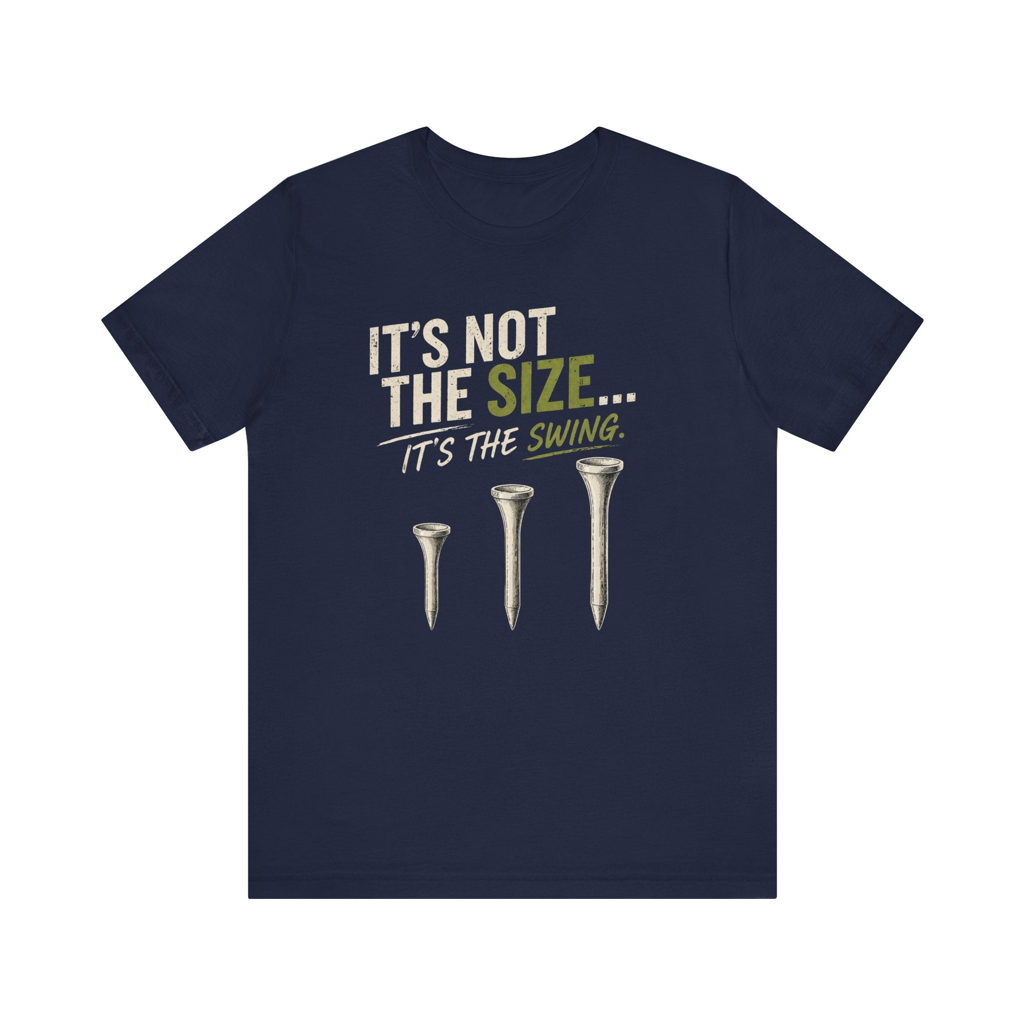 It's Not The Size T-Shirt