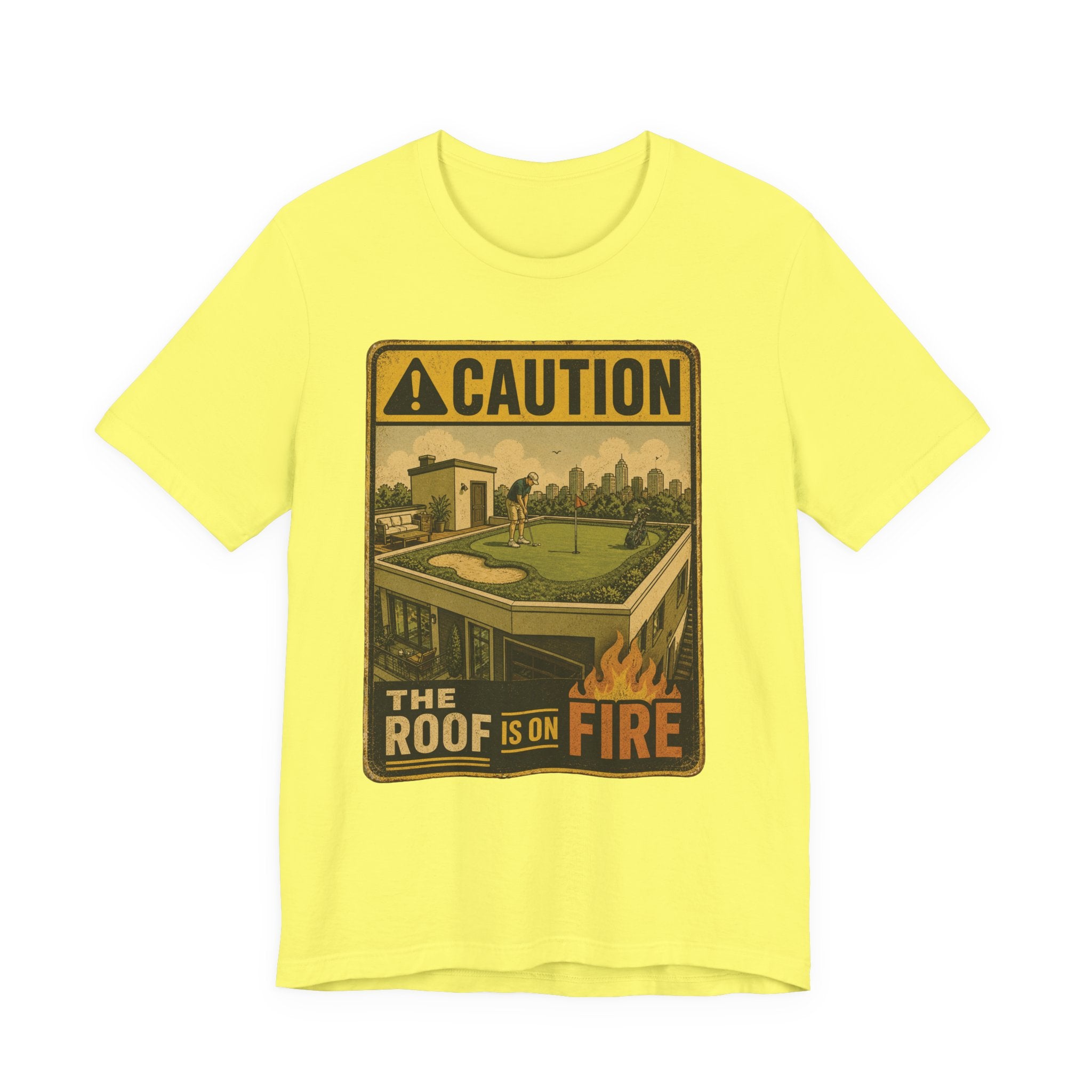 The Roof Is On Fire T-Shirt