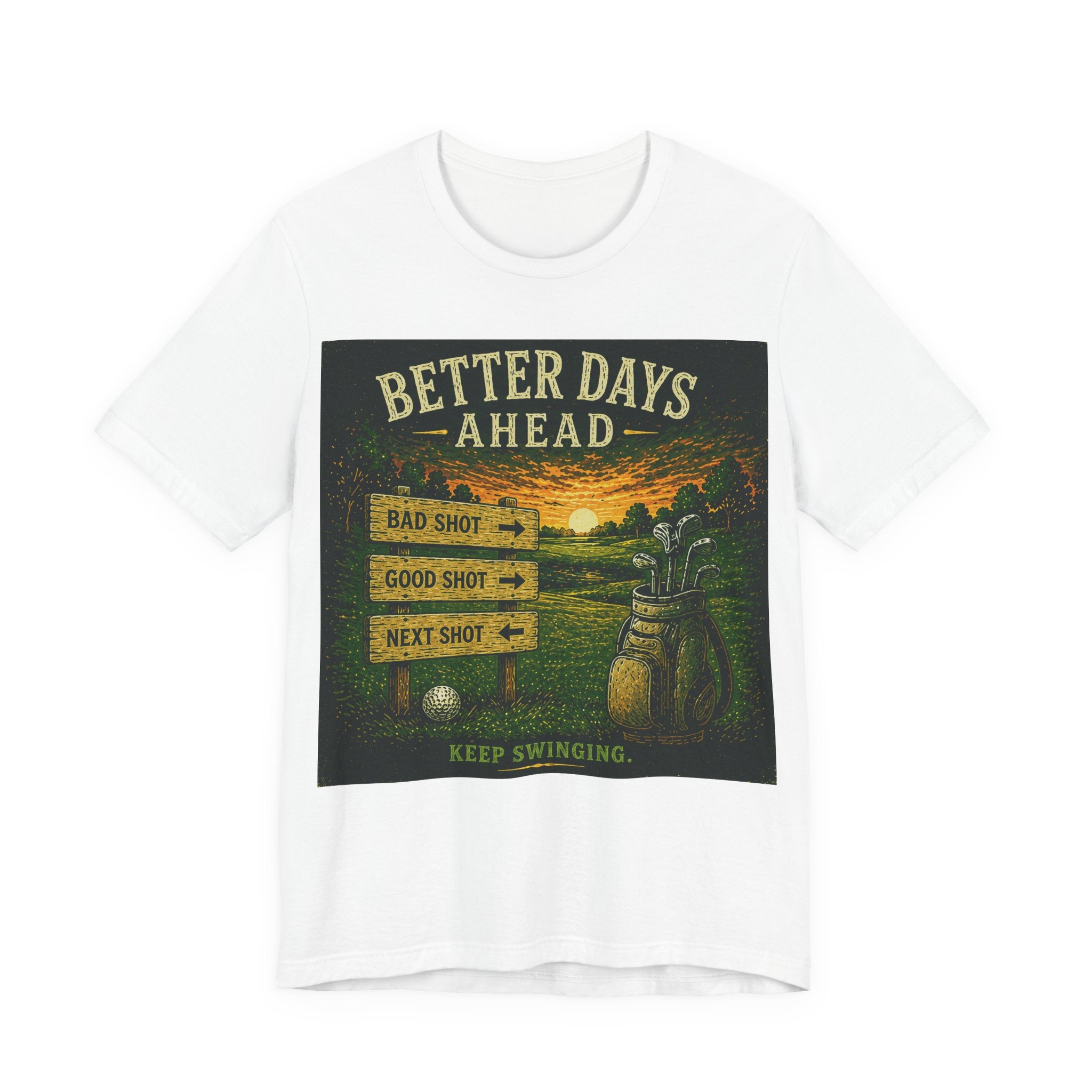 Better Days Ahead T-Shirt