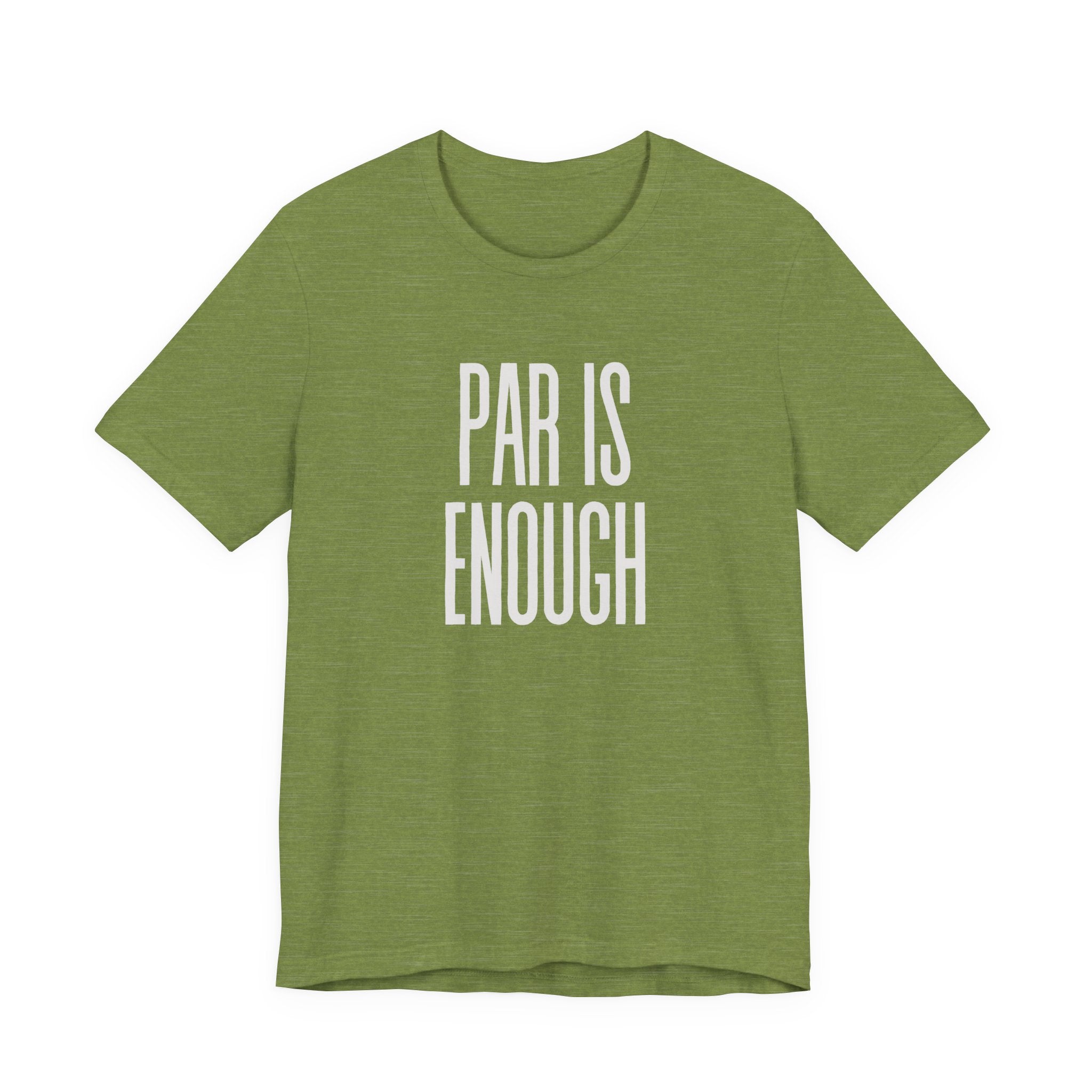 Par Is Enough T-Shirt