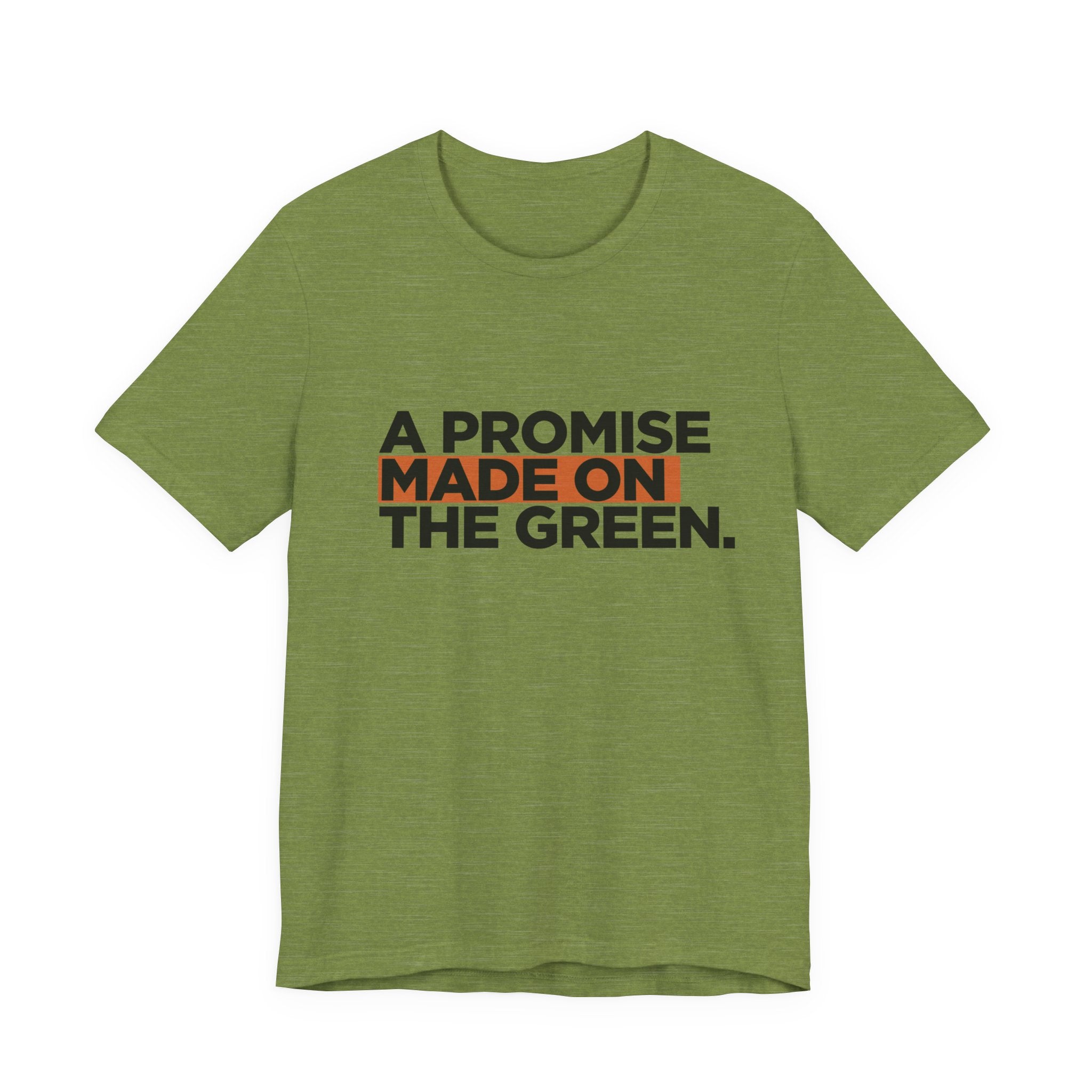 Promise Made On The Green T-Shirt