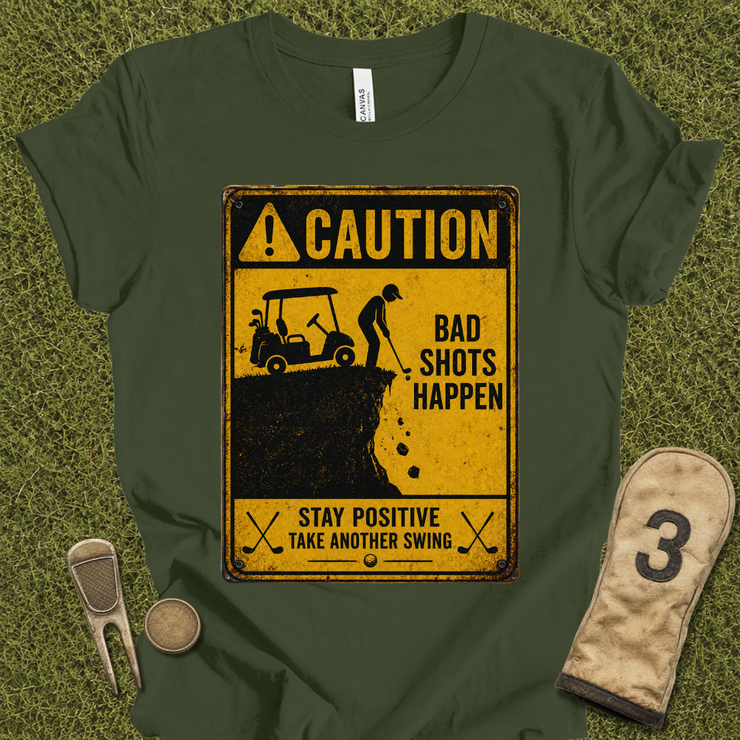 Bad Shots Happen T-Shirt