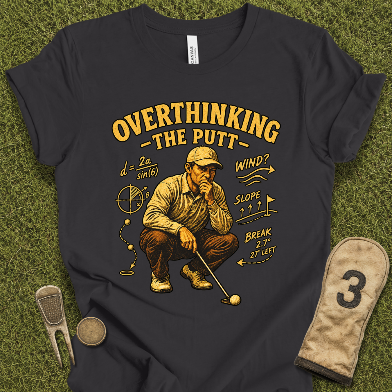 Overthinking The Putt T-Shirt