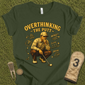 Overthinking The Putt T-Shirt