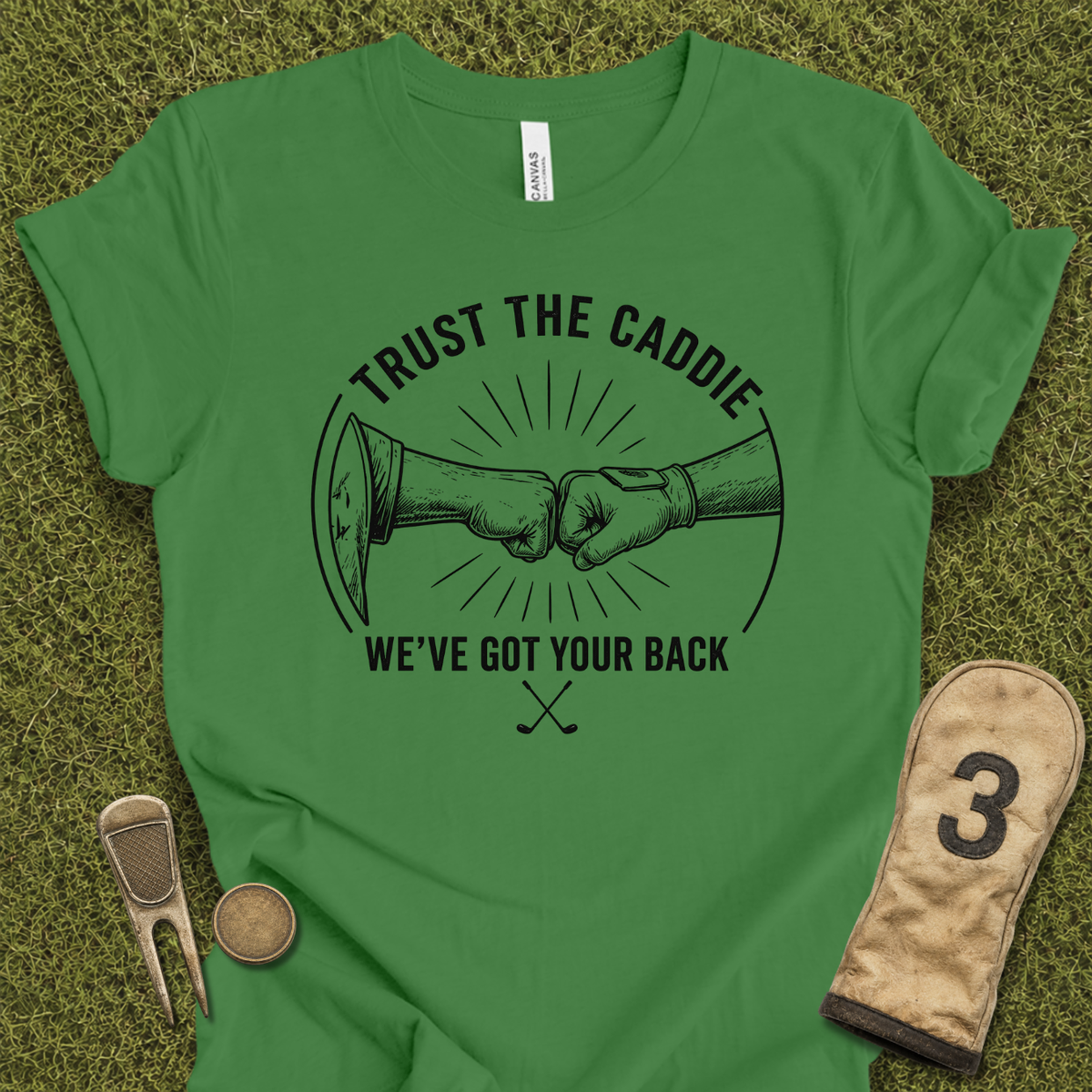 Trust The Caddie T-Shirt