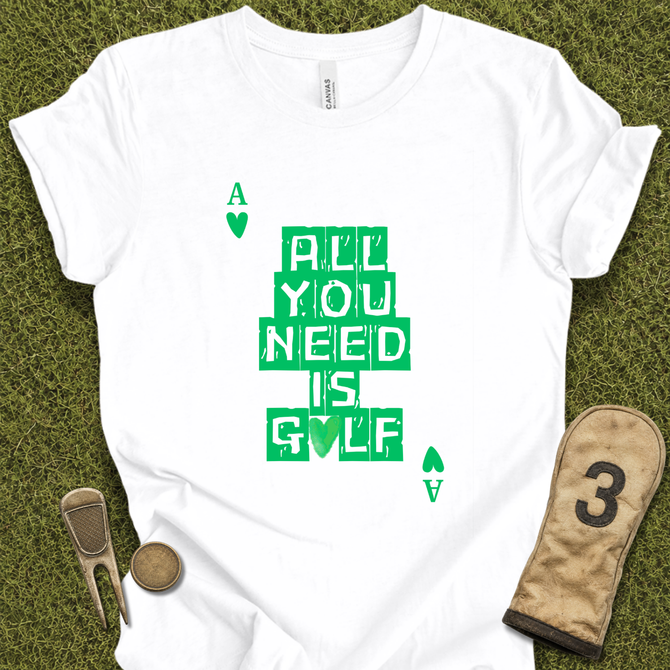 All You Need Is Golf T-Shirt