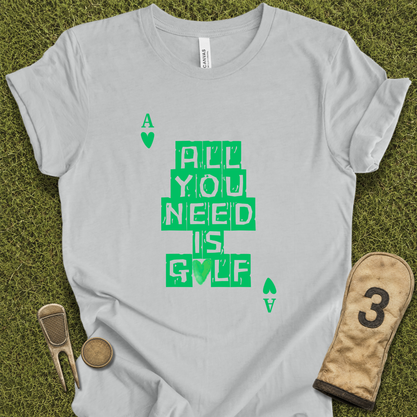 All You Need Is Golf T-Shirt