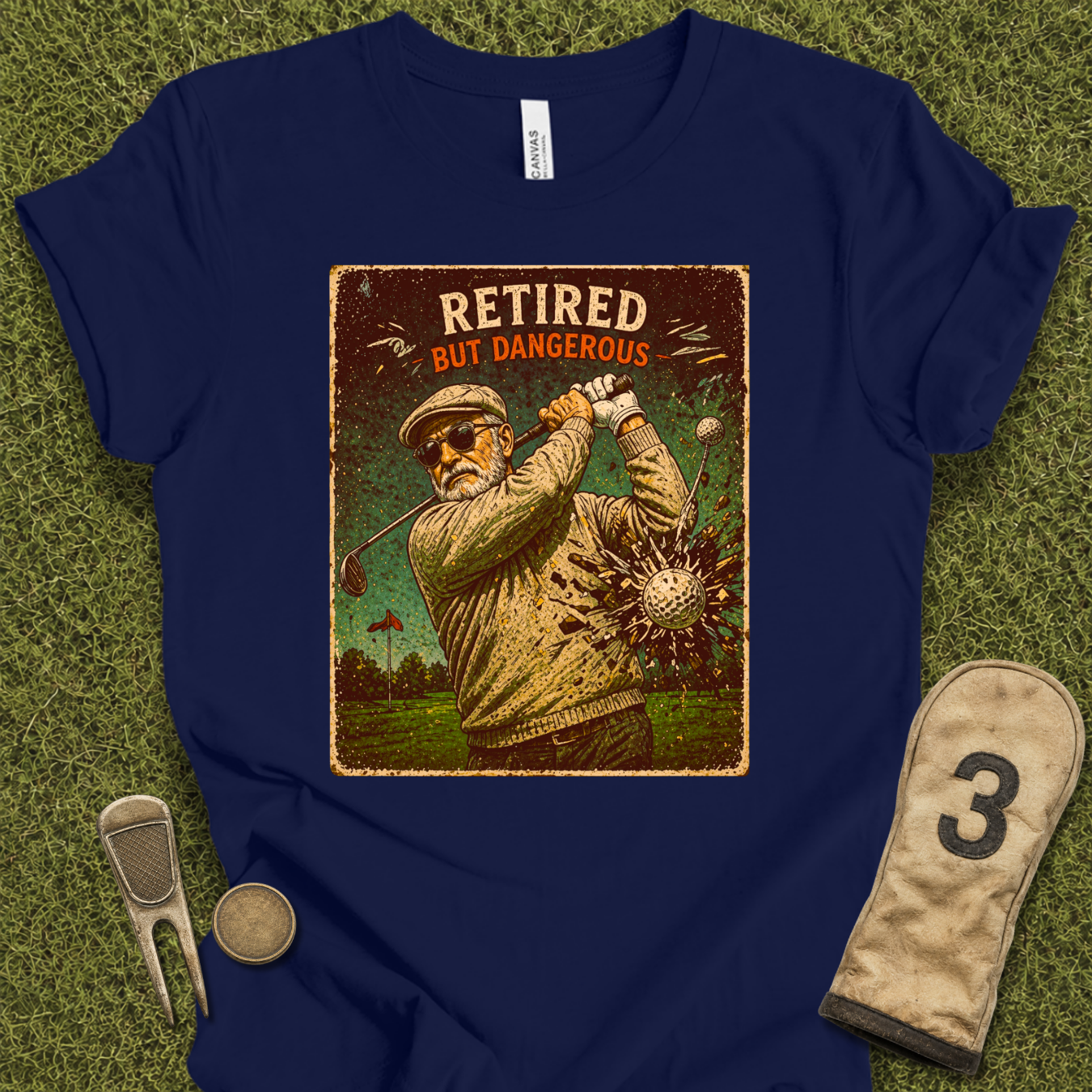 Retired But Dangerous T-Shirt