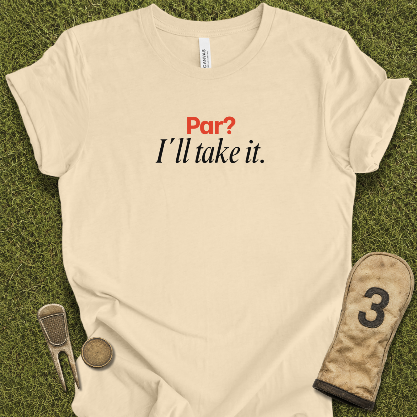 Par? I'll take it T-Shirt