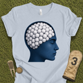 Balls In My Head T-Shirt