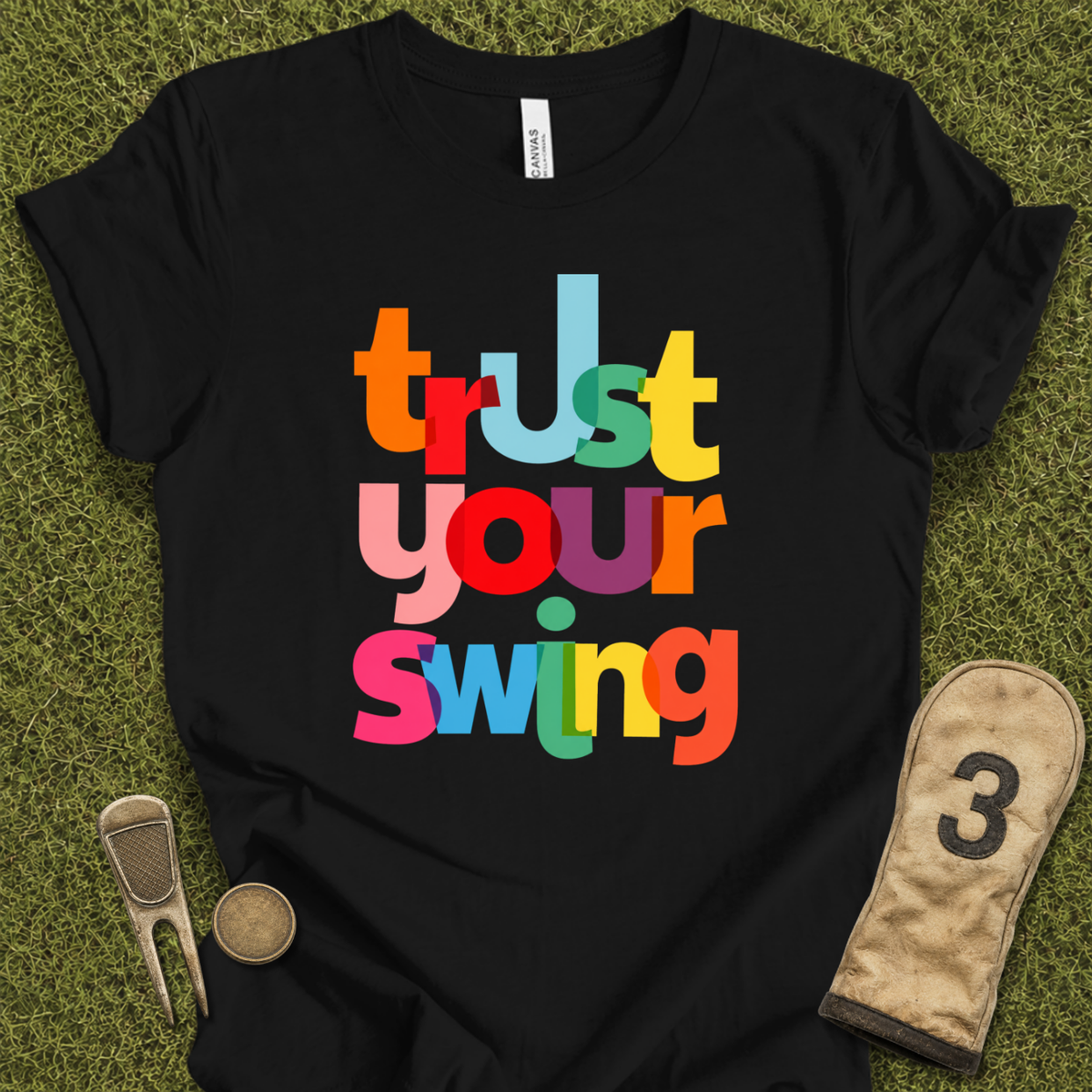 Trust Your Swing T-Shirt