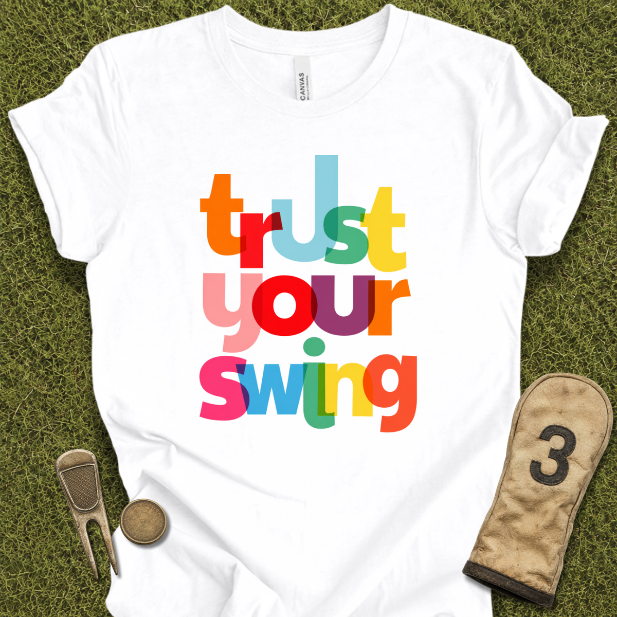 Trust Your Swing T-Shirt