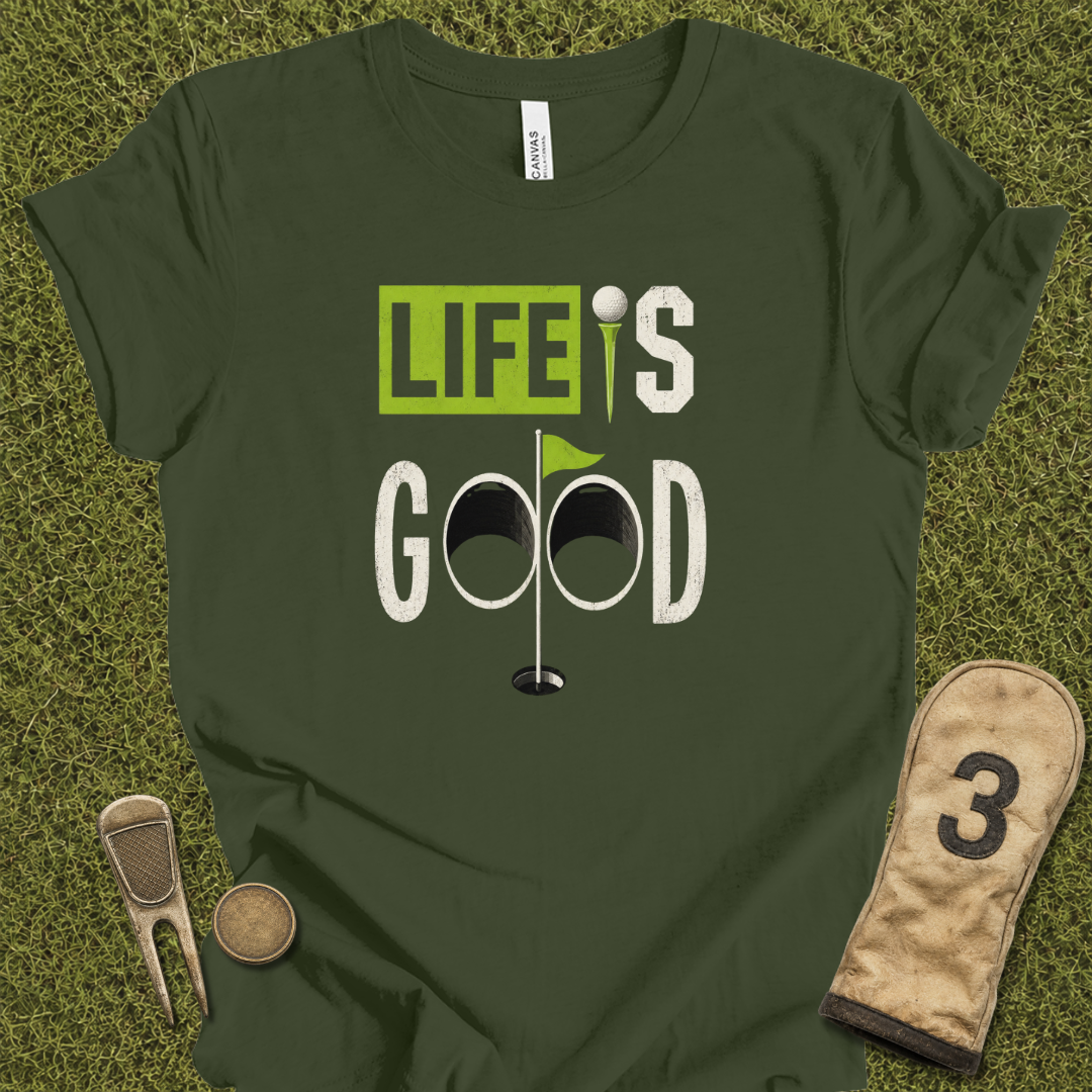 Life Is Good T-Shirt