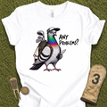 Any Problems T-Shirt