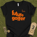 Future Golfer T-Shirt