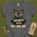 Bad Golfer T-Shirt