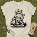 We Stole BallsT-Shirt