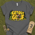 Get Out T-Shirt