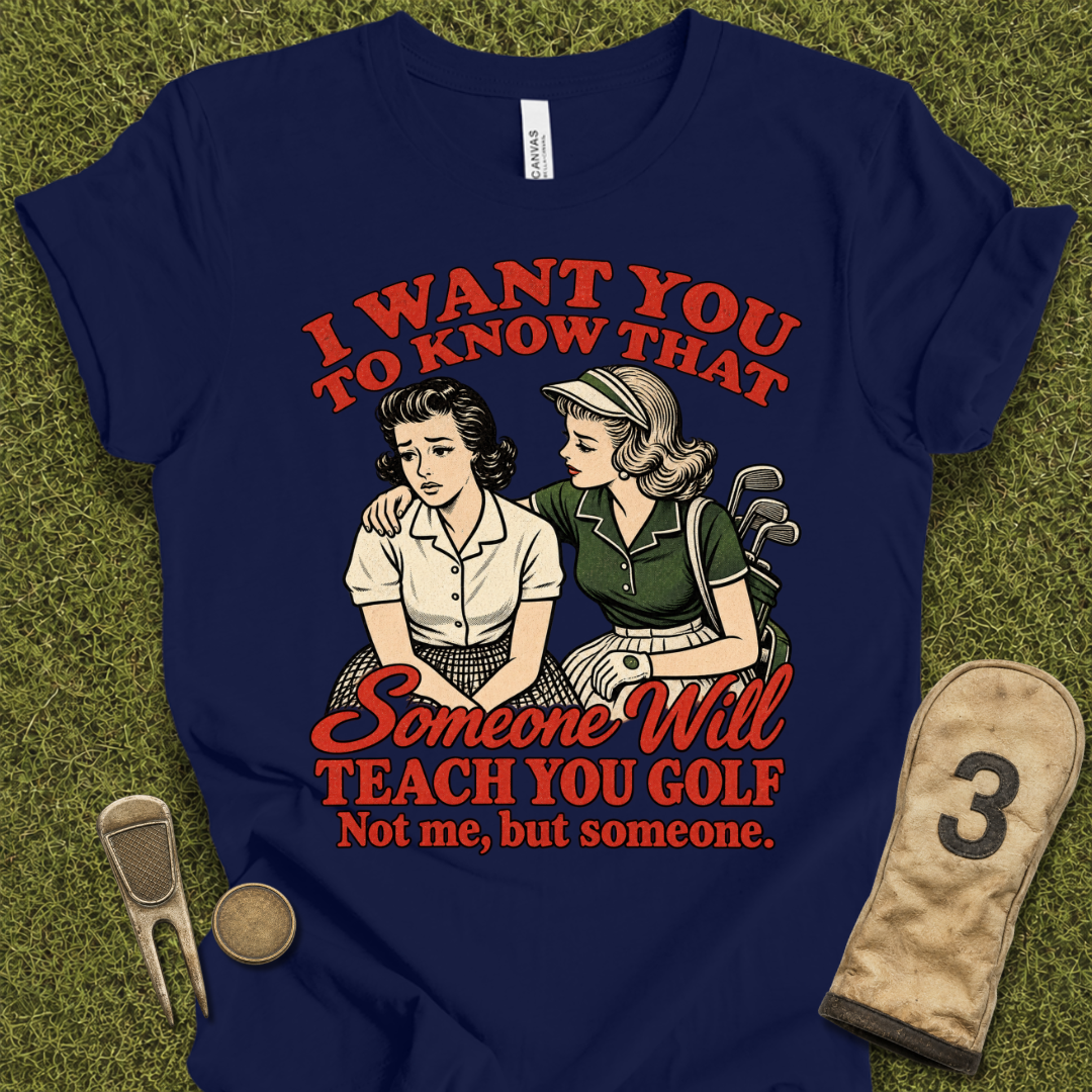 Teach You Golf T-Shirt