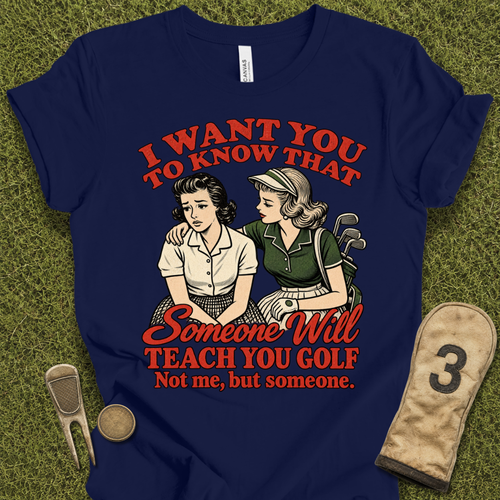 Teach You Golf T-Shirt