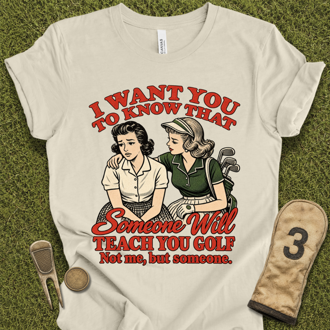 Teach You Golf T-Shirt