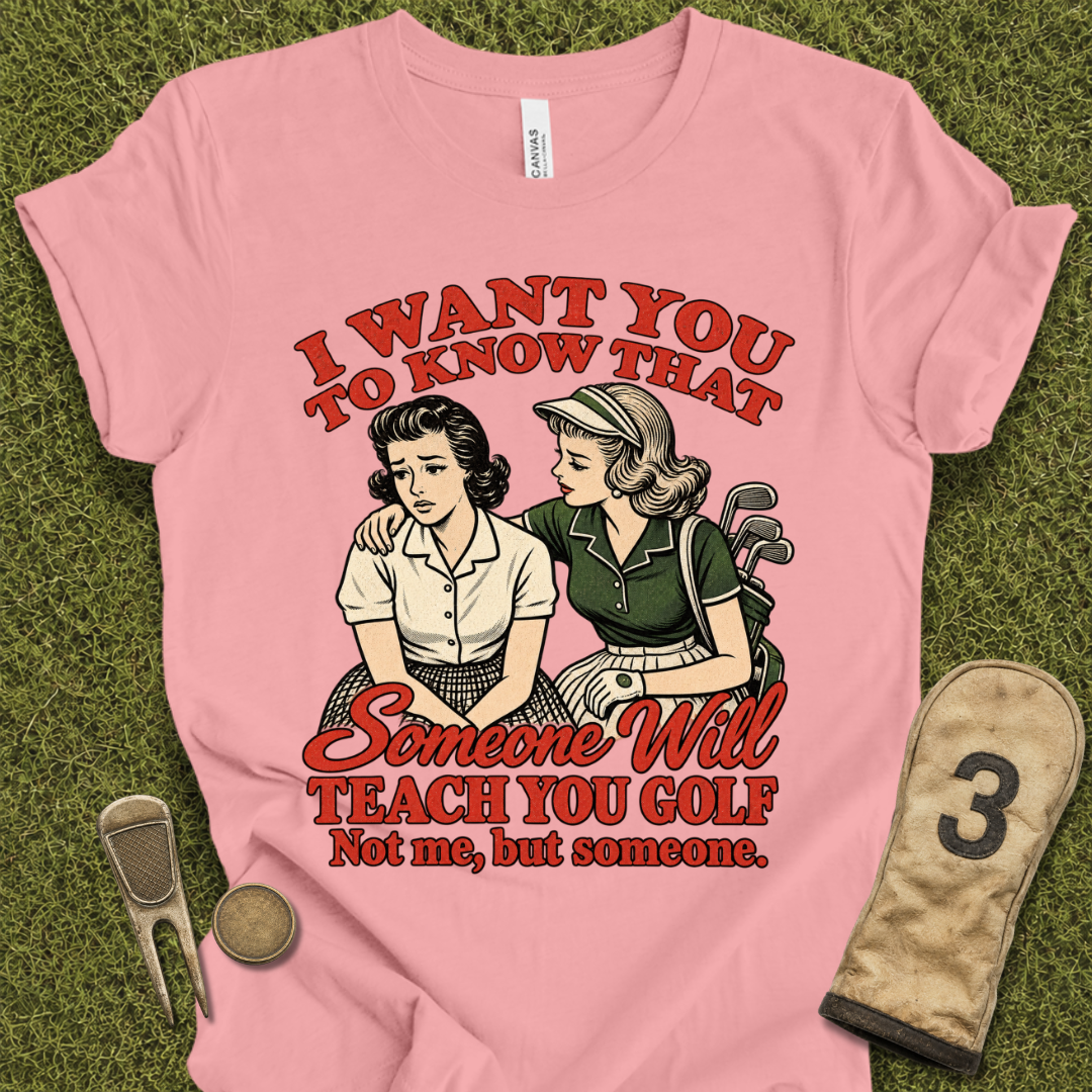 Teach You Golf T-Shirt