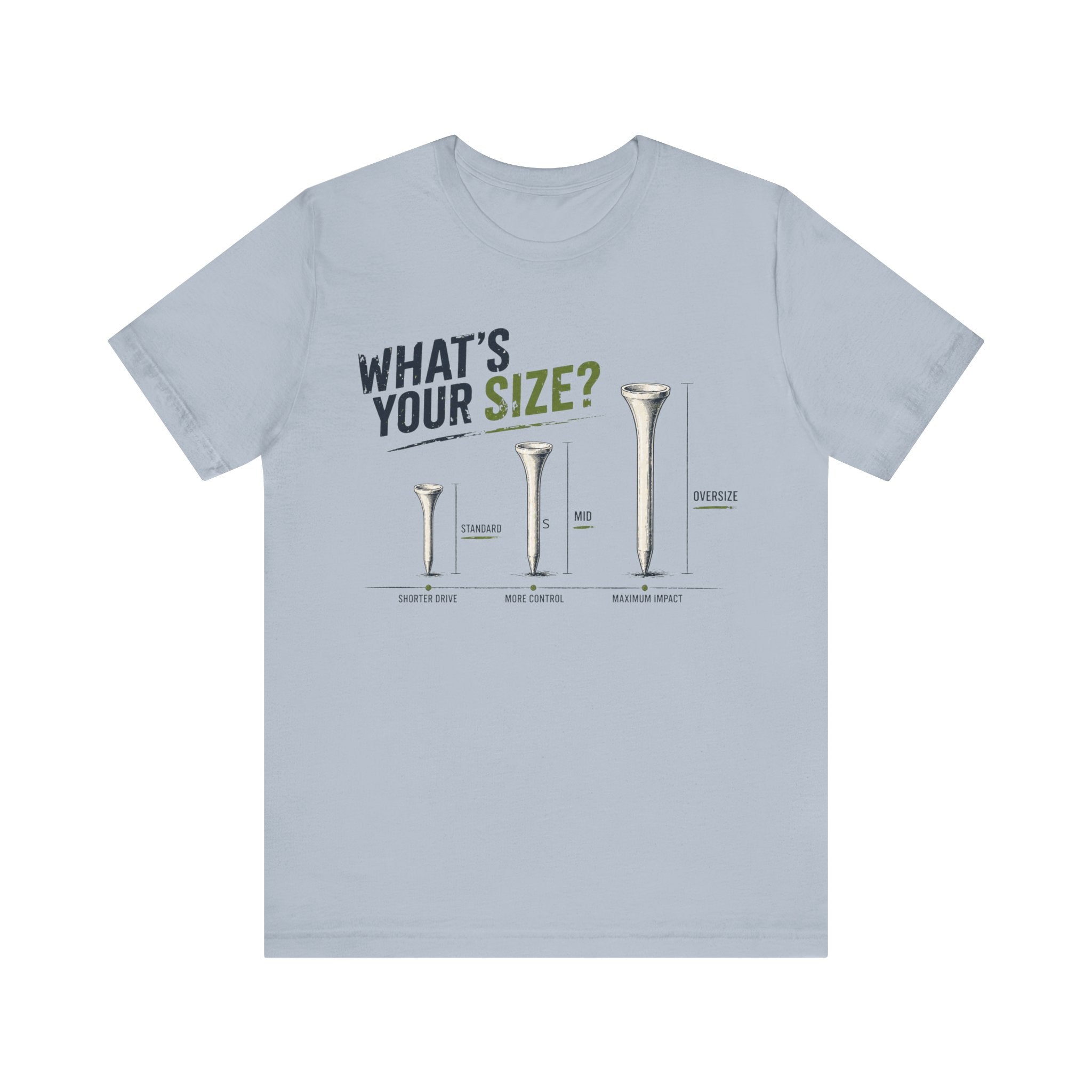 What's Your Size? T-Shirt