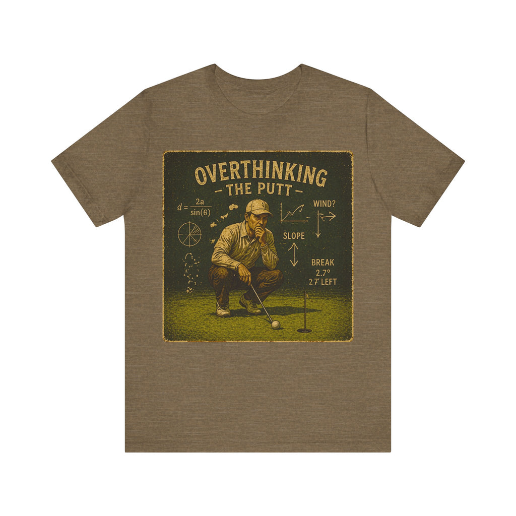 Overthinking The Putt T-Shirt