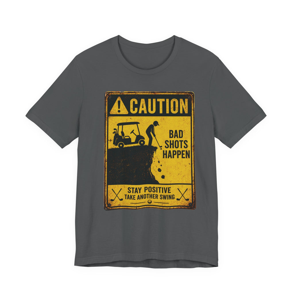 Bad Shots Happen T-Shirt