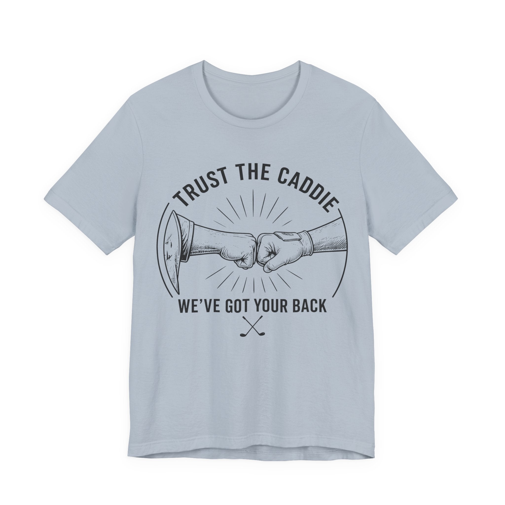 Trust The Caddie T-Shirt