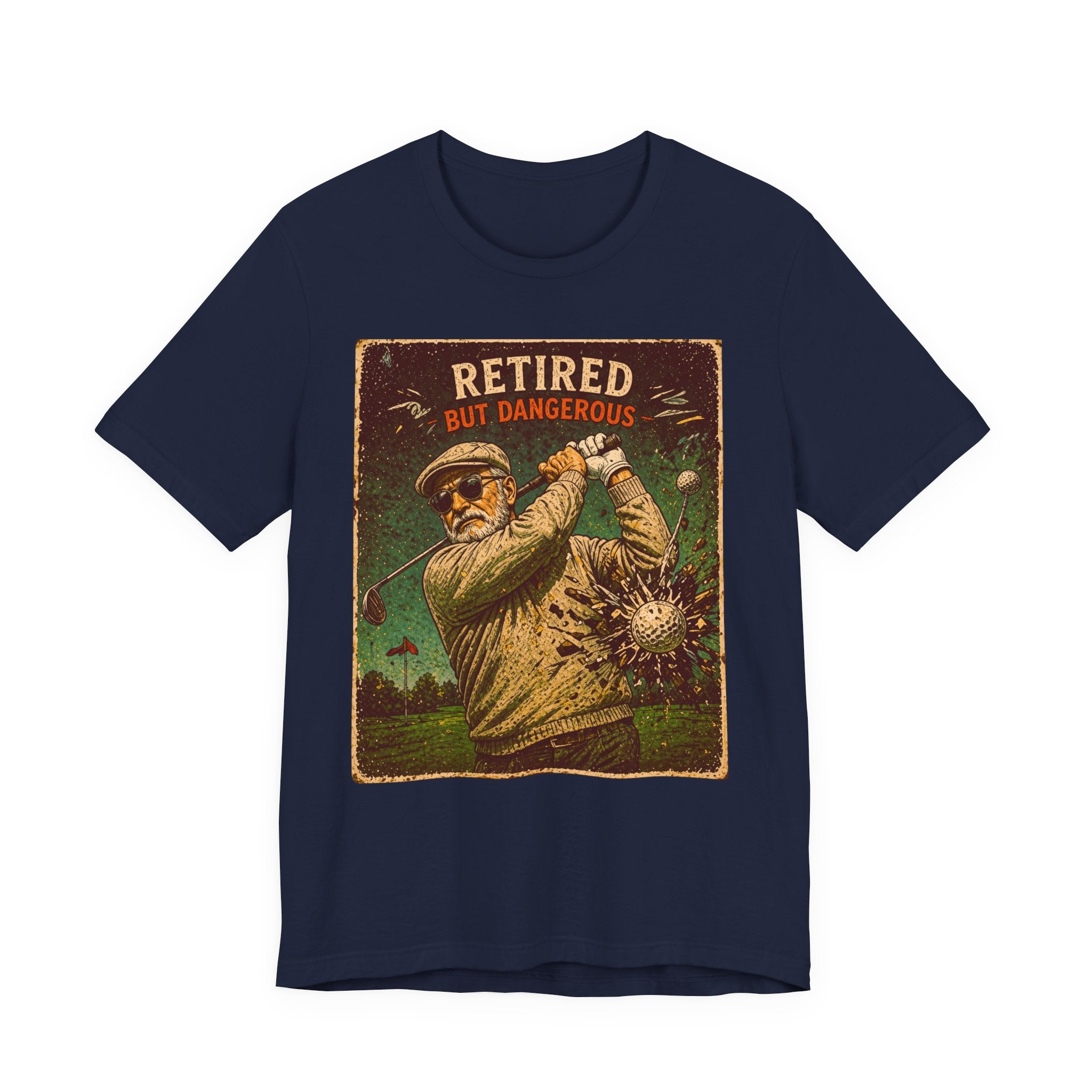 Retired But Dangerous T-Shirt