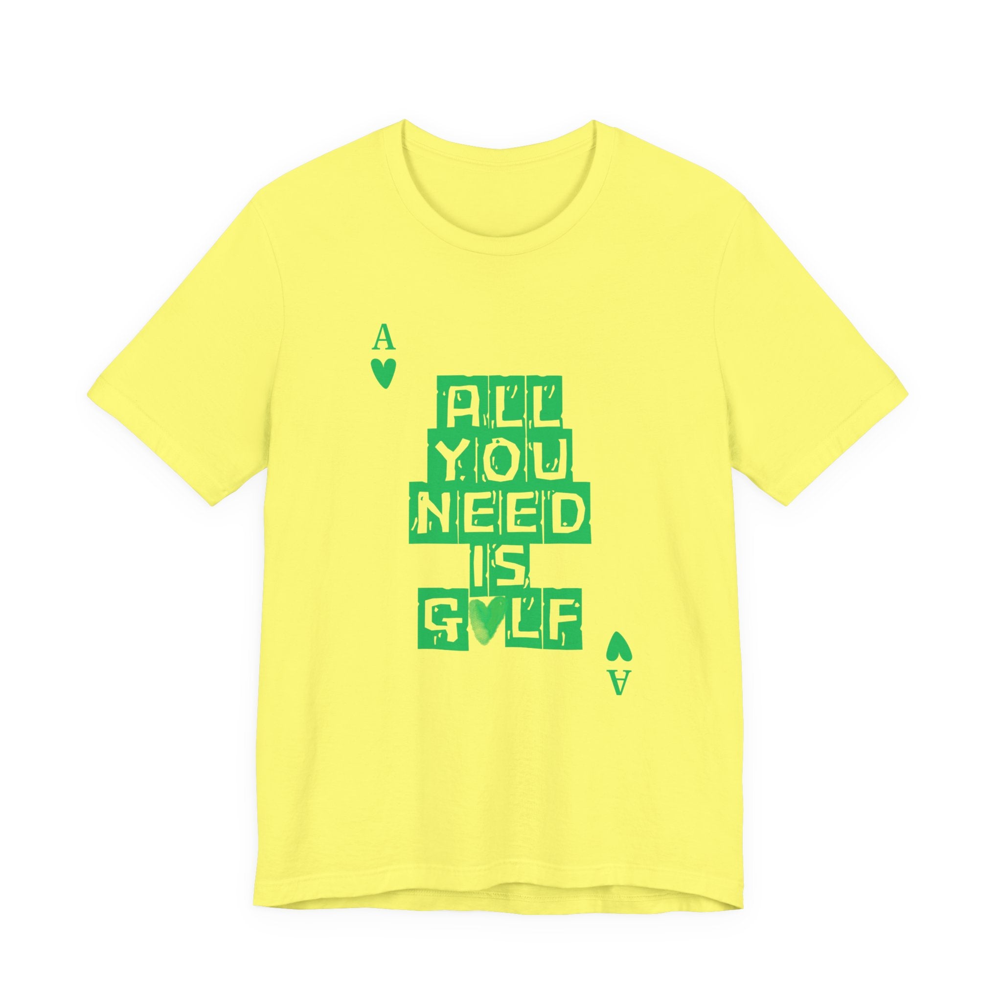 All You Need Is Golf T-Shirt