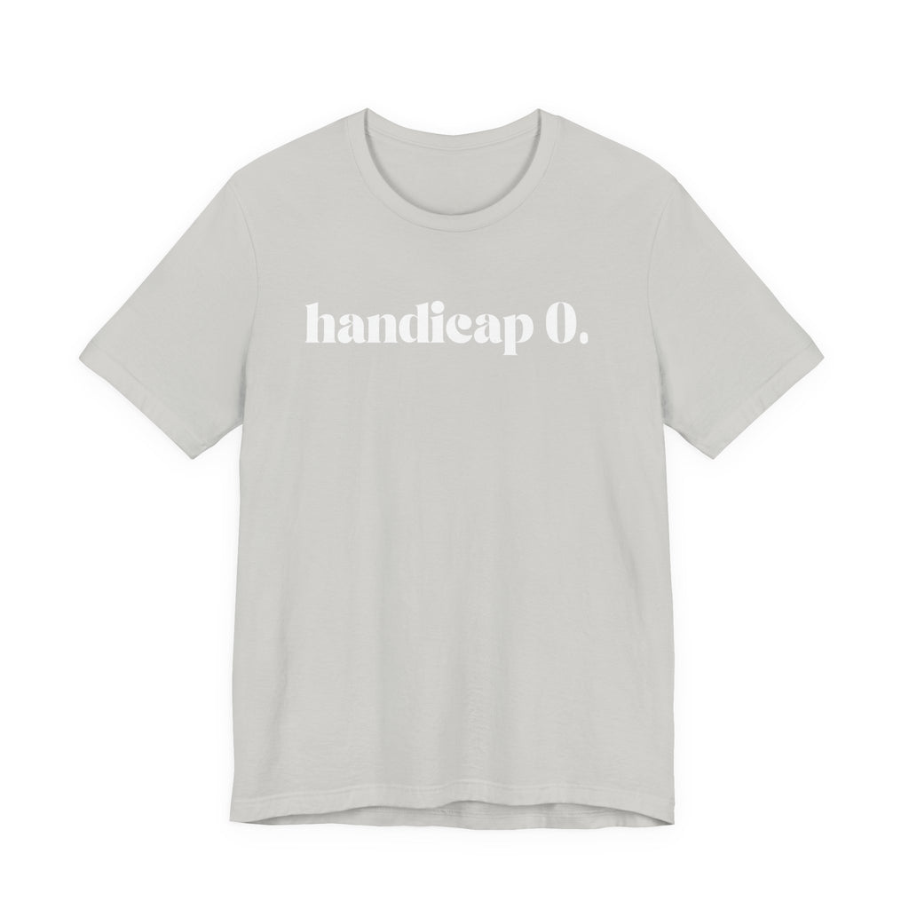 Handicap 0 T-Shirt