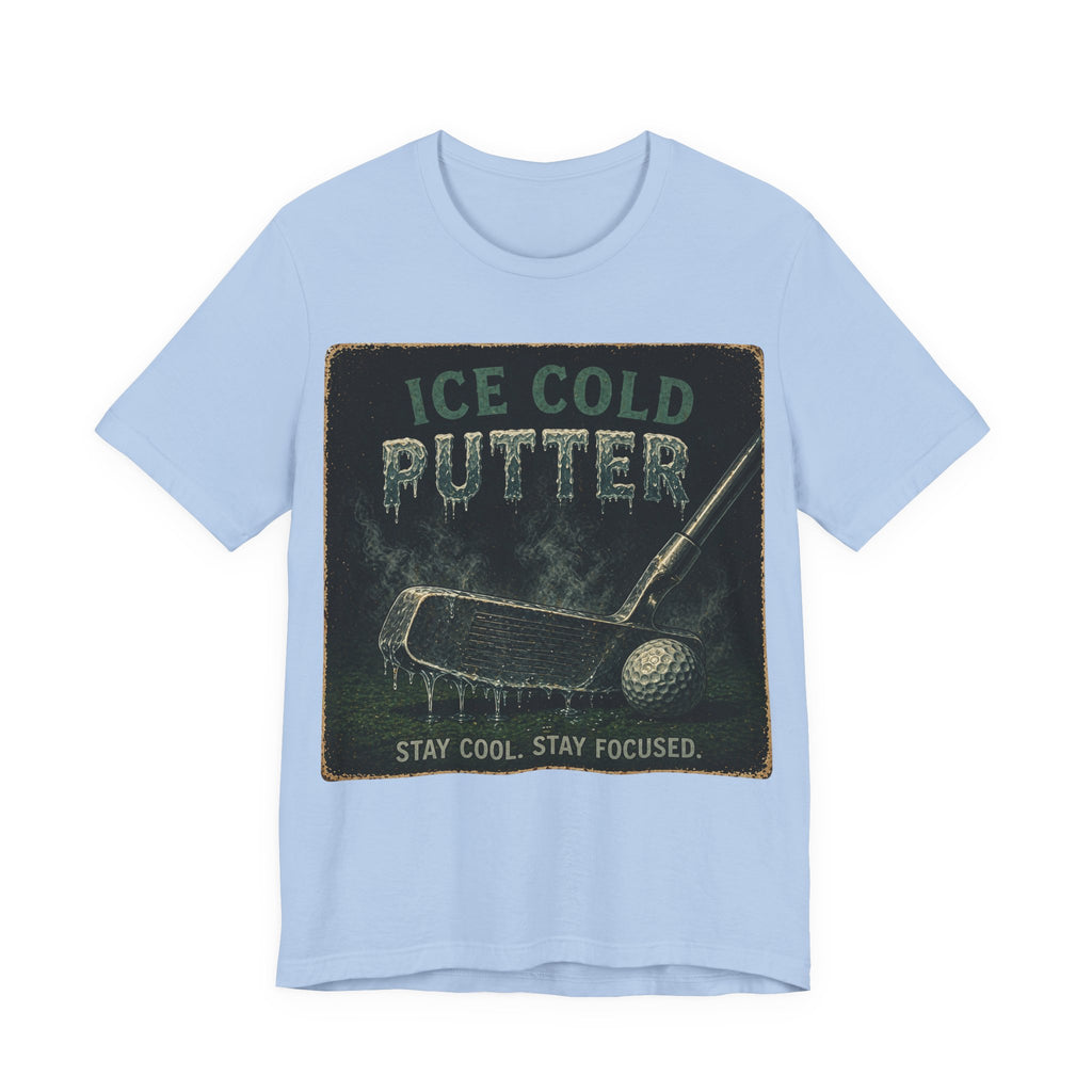 Ice Cold Putter T-Shirt