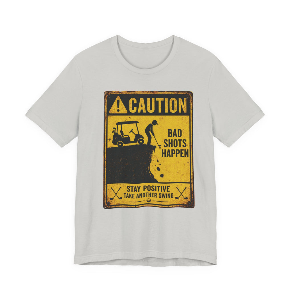 Bad Shots Happen T-Shirt