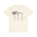 What's Your Size? T-Shirt