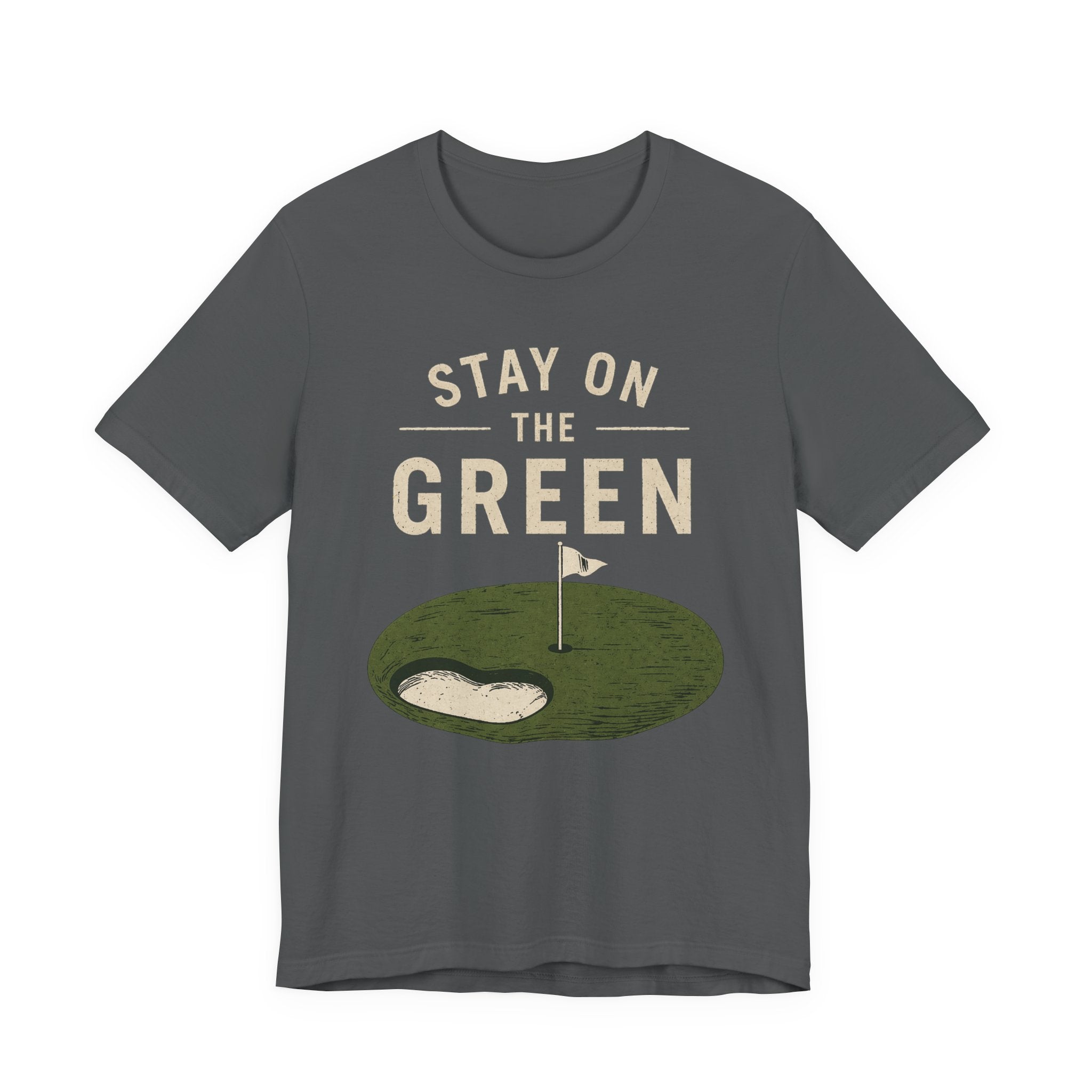 Stay On The Green T-Shirt