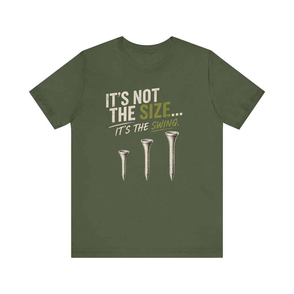 It's Not The Size T-Shirt