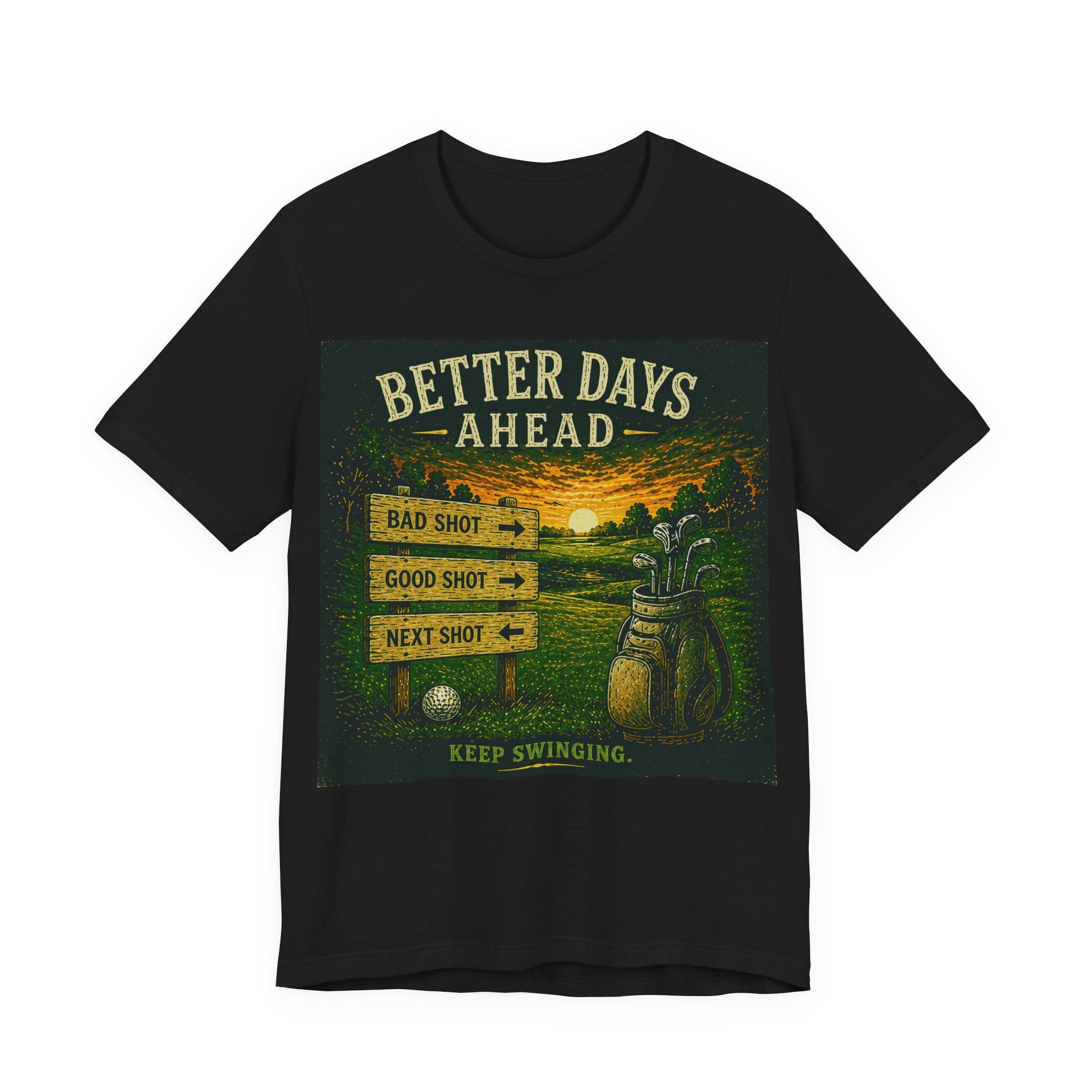 Better Days Ahead T-Shirt