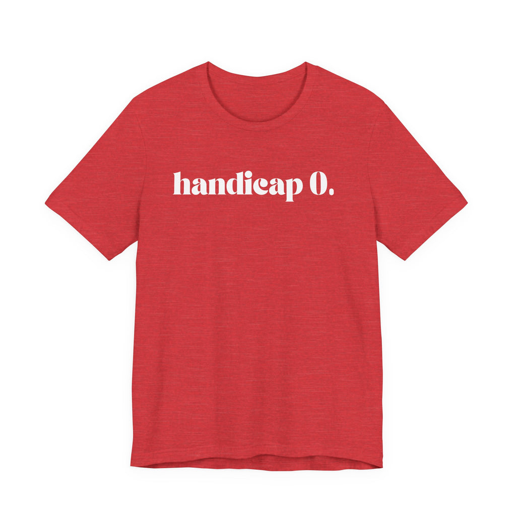 Handicap 0 T-Shirt